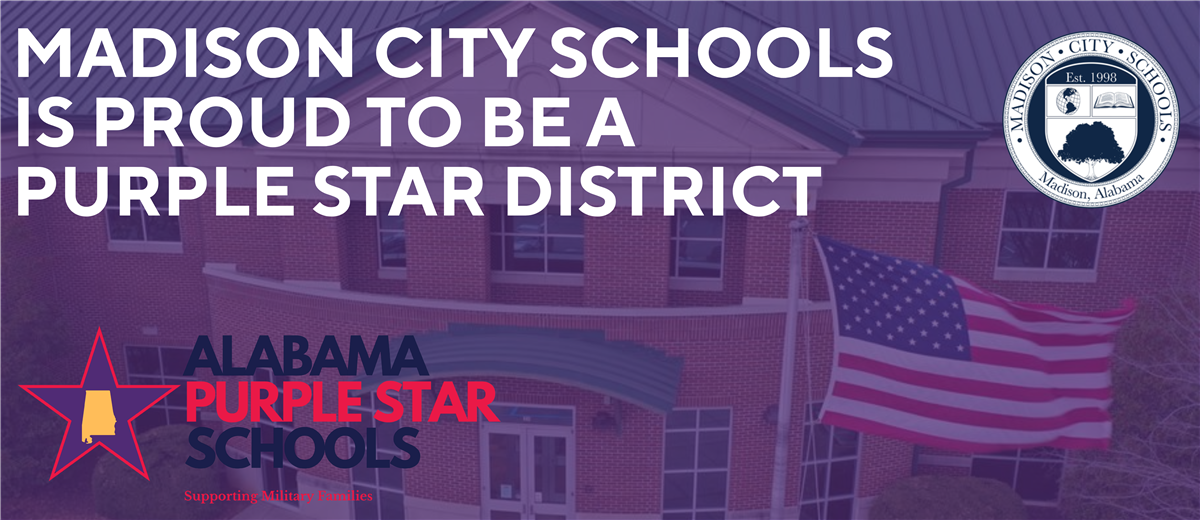 Madison City Schools is proud to be a Purple Star District